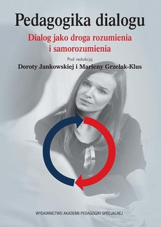 The cover of the book titled: Pedagogika dialogu. Dialog jako droga rozumienia i samorozumienia