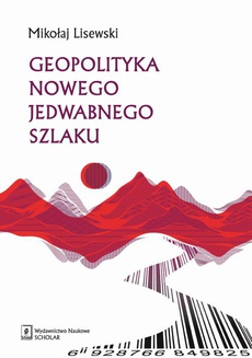 Обложка книги под заглавием:Geopolityka Nowego Jedwabnego Szlaku