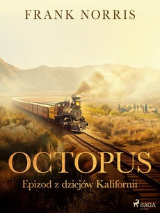 Обложка книги под заглавием:Octopus - Epizod z dziejów Kalifornii