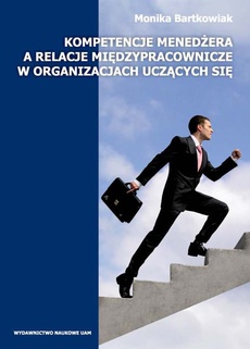 Обложка книги под заглавием:Kompetencje menedżera a relacje międzypracownicze w organizacji uczącej się