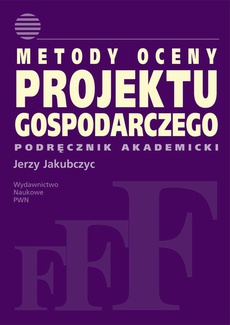 Обкладинка книги з назвою:Metody oceny projektu gospodarczego