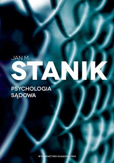 The cover of the book titled: Psychologia sądowa. Podstawy - badania - aplikacje