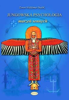 The cover of the book titled: Jungowska psychologia marzeń sennych