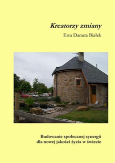 The cover of the book titled: Kreatorzy zmiany. Budowanie społecznej synergii dla nowej jakości życia w świecie
