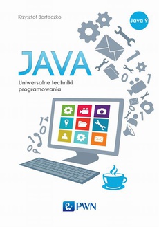 The cover of the book titled: JAVA. Uniwersalne techniki programowania