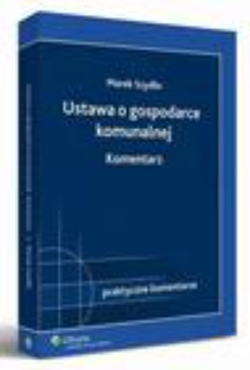 Обложка книги под заглавием:Ustawa o gospodarce komunalnej. Komentarz
