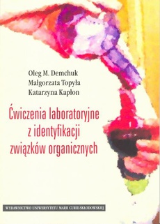 The cover of the book titled: Ćwiczenia laboratoryjne z identyfikacji związków organicznych