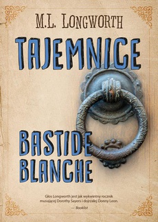 The cover of the book titled: Tajemnice Bastide Blanche