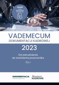 The cover of the book titled: Vademecum dokumentacji kadrowej 2023 - cz. I