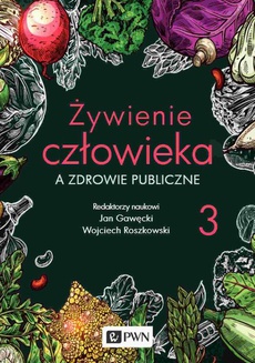 The cover of the book titled: Żywienie człowieka a zdrowie publiczne Tom 3