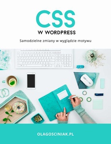 Обложка книги под заглавием:CSS w Wordpress. Samodzielne zmiany w wyglądzie motywu