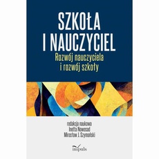 The cover of the book titled: Szkoła i nauczyciel. Rozwój nauczyciela i rozwój szkoły
