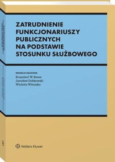 The cover of the book titled: Zatrudnienie funkcjonariuszy publicznych na podstawie stosunku służbowego