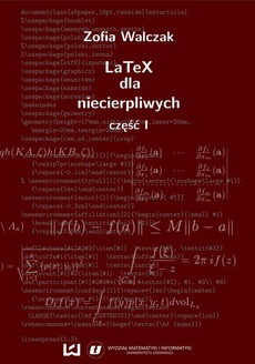 The cover of the book titled: LaTeX dla niecierpliwych. Część pierwsza. Wydanie drugie (poprawione i uzupełnione)