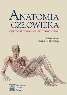 The cover of the book titled: Anatomia człowieka. 1200 pytań testowych jednokrotnego wyboru