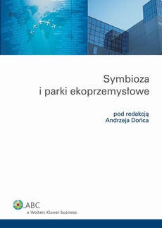 The cover of the book titled: Symbioza i parki ekoprzemysłowe