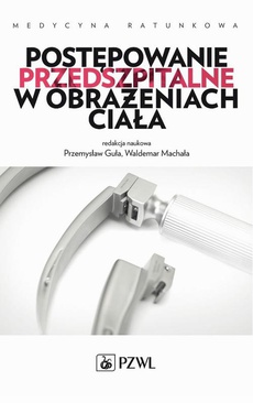 The cover of the book titled: Postępowanie przedszpitalne w obrażeniach ciała