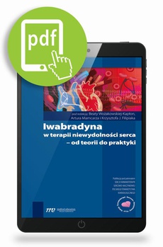 The cover of the book titled: Iwabradyna w terapii niewydolności serca - od teorii do praktyki