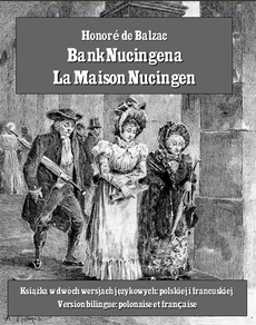 Обложка книги под заглавием:Bank Nucingena. La Maison Nucingen