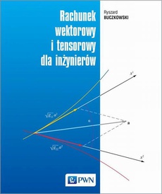 Okładka książki o tytule: Rachunek wektorowy i tensorowy dla inżynierów