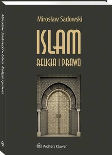 The cover of the book titled: Islam. Religia i prawo