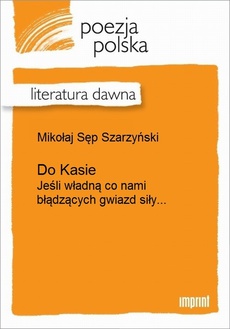 Okładka książki o tytule: Do Kasie (Jeśli władną co nami błądzących gwiazd siły...)