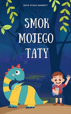 The cover of the book titled: Smok mojego taty