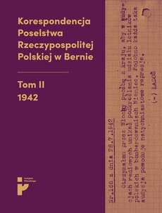 The cover of the book titled: Korespondencja Poselstwa Rzeczypospolitej Polskiej w Bernie. 1942