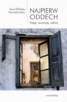 The cover of the book titled: Najpierw oddech. Eseje, recenzje, szkice
