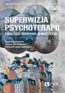 Обложка книги под заглавием:Superwizja psychoterapii Podejście grupowo-analityczne