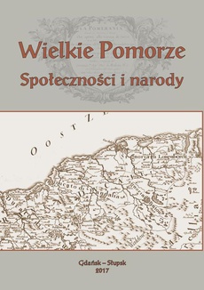 The cover of the book titled: Wielkie Pomorze. Społeczności i narody
