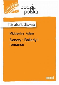 Okładka książki o tytule: Sonety; Ballady i romanse