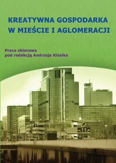 Обкладинка книги з назвою:Kreatywna gospodarka w mieście i aglomeracji