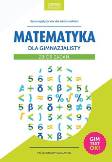 Okładka książki o tytule: Matematyka dla gimnazjalisty Zbiór zadań