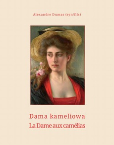 Обложка книги под заглавием:Dama kameliowa. La Dame aux camélias