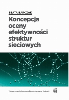 Okładka książki o tytule: Koncepcja oceny efektywności struktur sieciowych
