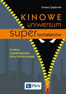 The cover of the book titled: Kinowe uniwersum superbohaterów