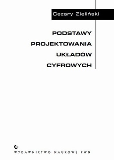 The cover of the book titled: Podstawy projektowania układów cyfrowych