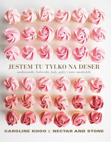 The cover of the book titled: Jestem tu tylko na deser