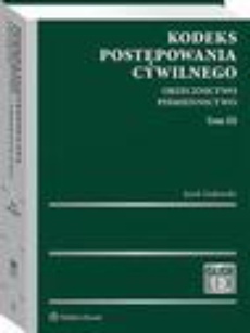 The cover of the book titled: Kodeks postępowania cywilnego. Orzecznictwo. Piśmiennictwo. Tom III