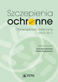 The cover of the book titled: Szczepienia ochronne. Zalecane i obowiązkowe od A do Z