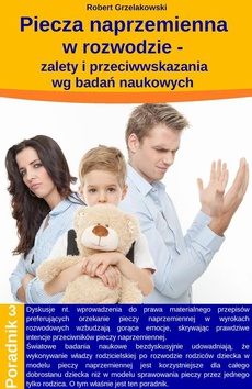 The cover of the book titled: Piecza naprzemienna w rozwodzie