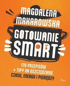 The cover of the book titled: Gotowanie SMART