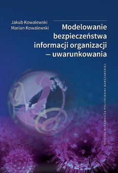 The cover of the book titled: Modelowanie bezpieczeństwa informacji organizacji — uwarunkowania