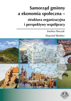 Okładka książki o tytule: Samorząd gminny a ekonomia społeczna – struktura organizacyjna i perspektywy współpracy