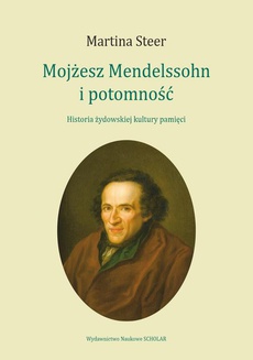 Okładka książki o tytule: Mojżesz Mendelssohn i potomność