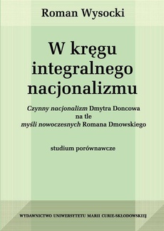 Обложка книги под заглавием:W kręgu integralnego nacjonalizmu