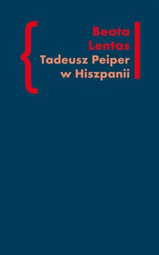 The cover of the book titled: Tadeusz Peiper w Hiszpanii
