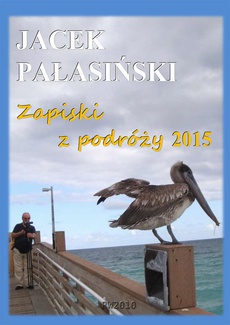 The cover of the book titled: Zapiski z podróży 2015