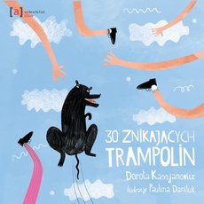 The cover of the book titled: 30 znikających trampolin